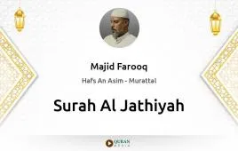 Surah Al-Jathiyah by Majid Farooq download & Listen