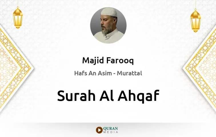 Surah Al-Ahqaf MP3 Majid Farooq