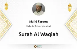 Surah Al-Waqiah by Majid Farooq download & Listen