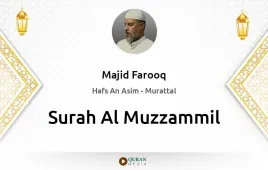 Surah Al-Muzzammil by Majid Farooq download & Listen