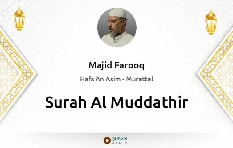 Surah Al-Muddathir MP3 Majid Farooq