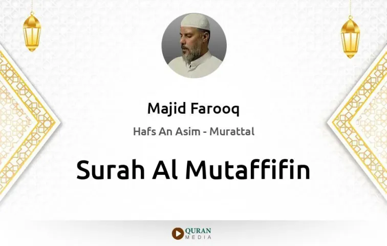 Surah Al-Mutaffifin MP3 Majid Farooq