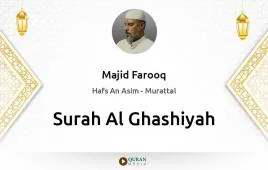 Surah Al-Ghashiyah by Majid Farooq download & Listen