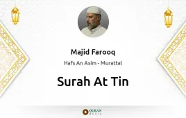 Surah At-Tin by Majid Farooq download & Listen