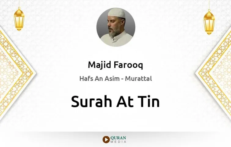 Surah At-Tin MP3 Majid Farooq