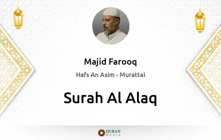 Surah Al-Alaq MP3 Majid Farooq