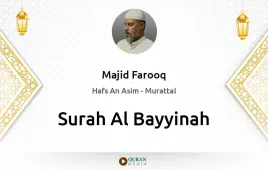 Surah Al-Bayyinah by Majid Farooq download & Listen