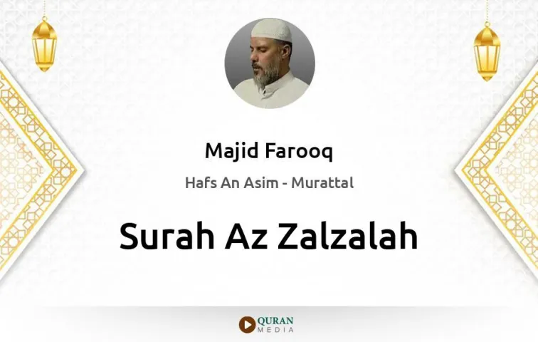 Surah Az-Zalzalah MP3 Majid Farooq