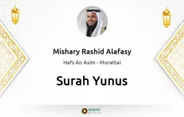 Surah Yunus by Mishary Rashid Alafasy download & Listen