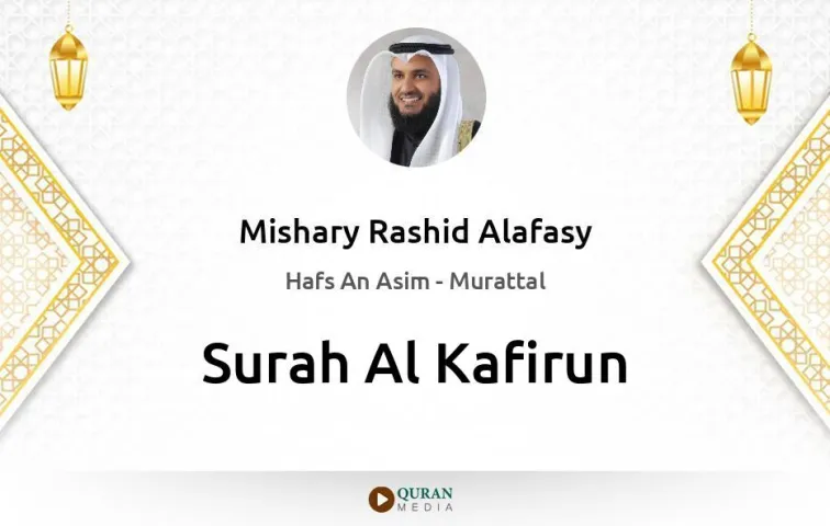 Surah Al-Kafirun MP3 Mishary Rashid Alafasy