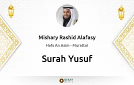 Surah Yusuf by Mishary Rashid Alafasy download & Listen