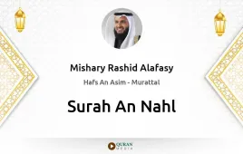 Surah An-Nahl by Mishary Rashid Alafasy download & Listen