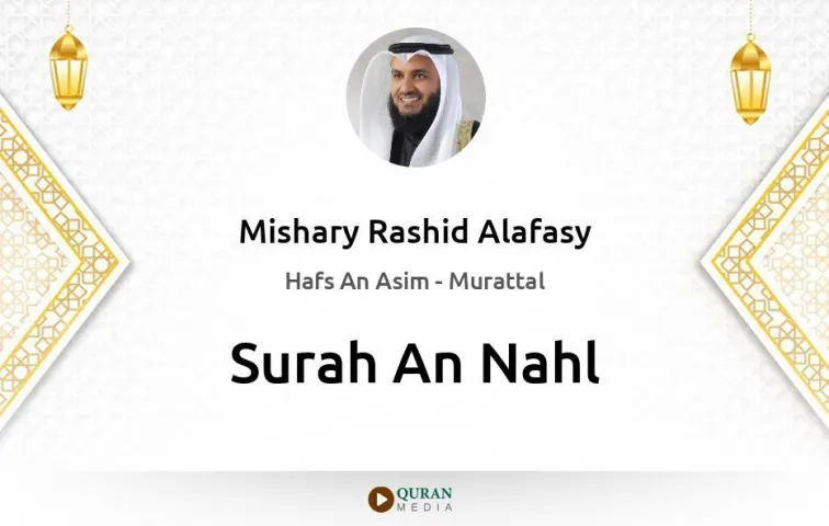 Surah An-Nahl MP3 Mishary Rashid Alafasy