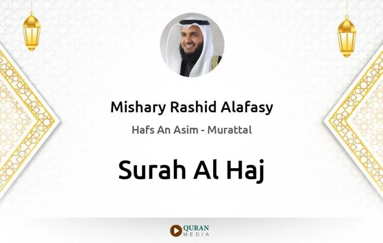 Surah Al-Haj MP3 Mishary Rashid Alafasy