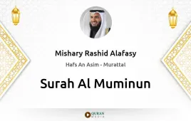 Surah Al-Muminun by Mishary Rashid Alafasy download & Listen