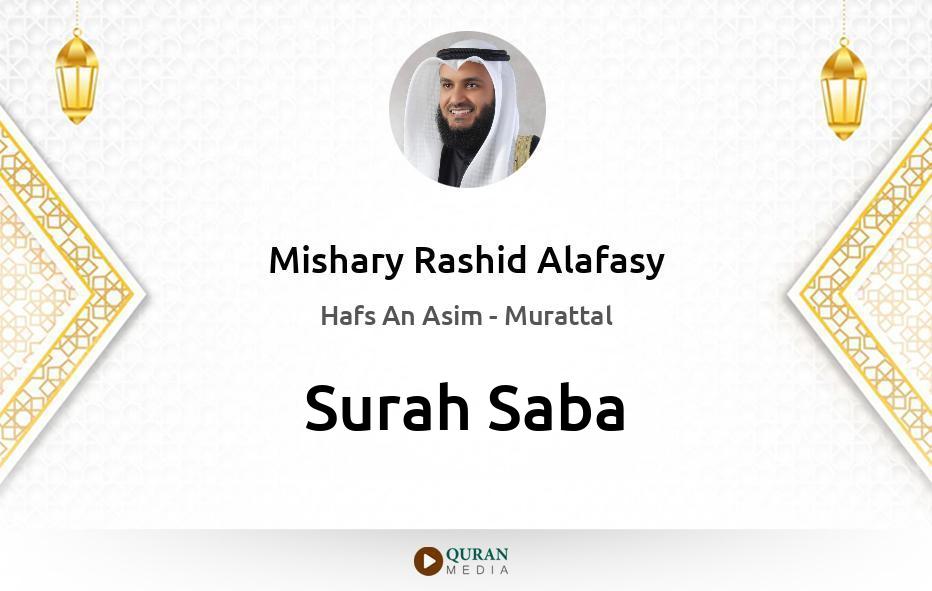 Saba Rashid Surah Saba by Mishary Rashid Alafasy download & Listen