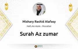 Surah Az-Zumar by Mishary Rashid Alafasy download & Listen