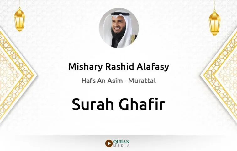 Surah Ghafir MP3 Mishary Rashid Alafasy