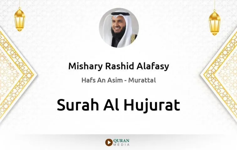 Surah Al-Hujurat MP3 Mishary Rashid Alafasy