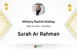 Surah Ar-Rahman by Mishary Rashid Alafasy download & Listen