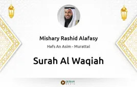 Surah Al-Waqiah by Mishary Rashid Alafasy download & Listen