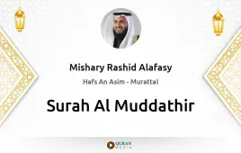 Surah Al-Muddathir by Mishary Rashid Alafasy download & Listen