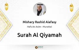 Surah Al-Qiyamah by Mishary Rashid Alafasy download & Listen