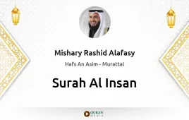 Surah Al-Insan by Mishary Rashid Alafasy download & Listen