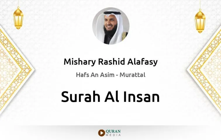 Surah Al-Insan MP3 Mishary Rashid Alafasy