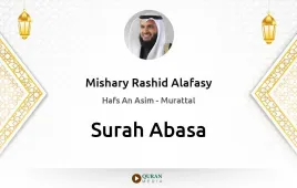 Surah Abasa by Mishary Rashid Alafasy download & Listen