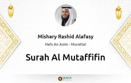 Surah Al-Mutaffifin by Mishary Rashid Alafasy download & Listen