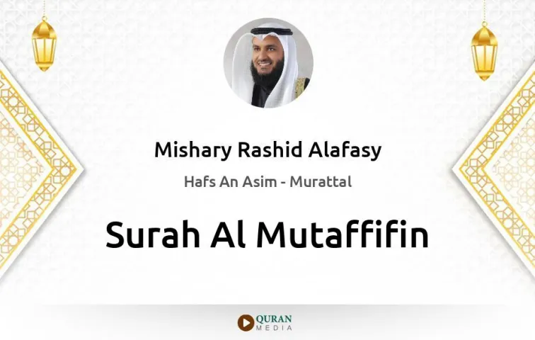 Surah Al-Mutaffifin MP3 Mishary Rashid Alafasy