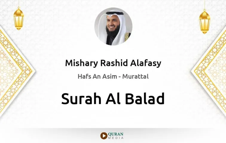 Surah Al-Balad MP3 Mishary Rashid Alafasy