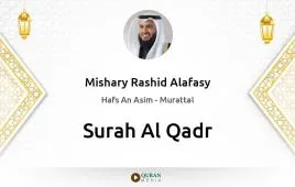 Surah Al-Qadr by Mishary Rashid Alafasy download & Listen