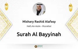 Surah Al-Bayyinah by Mishary Rashid Alafasy download & Listen