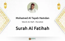 Surah Al-Fatihah by Mohamed Al Tayeb Hamdan download & Listen — Warsh An Nafi