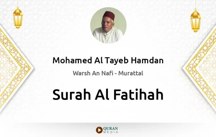 Surah Al-Fatihah MP3 Mohamed Al Tayeb Hamdan