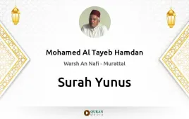 Surah Yunus by Mohamed Al Tayeb Hamdan download & Listen — Warsh An Nafi