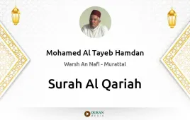 Surah Al-Qariah by Mohamed Al Tayeb Hamdan download & Listen — Warsh An Nafi