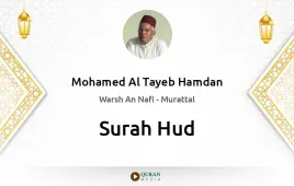 Surah Hud by Mohamed Al Tayeb Hamdan download & Listen — Warsh An Nafi