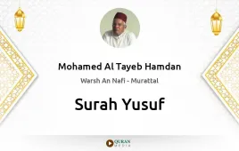 Surah Yusuf by Mohamed Al Tayeb Hamdan download & Listen — Warsh An Nafi