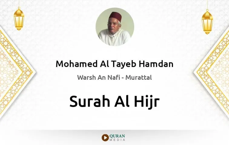 Surah Al-Hijr MP3 Mohamed Al Tayeb Hamdan