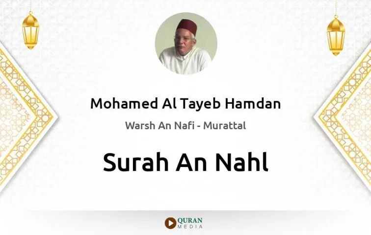 Surah An-Nahl MP3 Mohamed Al Tayeb Hamdan