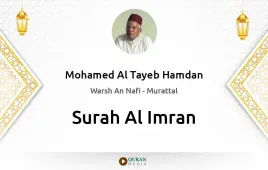 Surah Al-Imran by Mohamed Al Tayeb Hamdan download & Listen — Warsh An Nafi