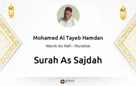 Surah As-Sajdah by Mohamed Al Tayeb Hamdan download & Listen — Warsh An Nafi