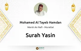 Surah Yasin by Mohamed Al Tayeb Hamdan download & Listen — Warsh An Nafi