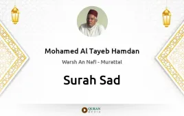 Surah Sad by Mohamed Al Tayeb Hamdan download & Listen — Warsh An Nafi