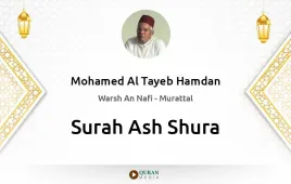 Surah Ash-Shura by Mohamed Al Tayeb Hamdan download & Listen — Warsh An Nafi