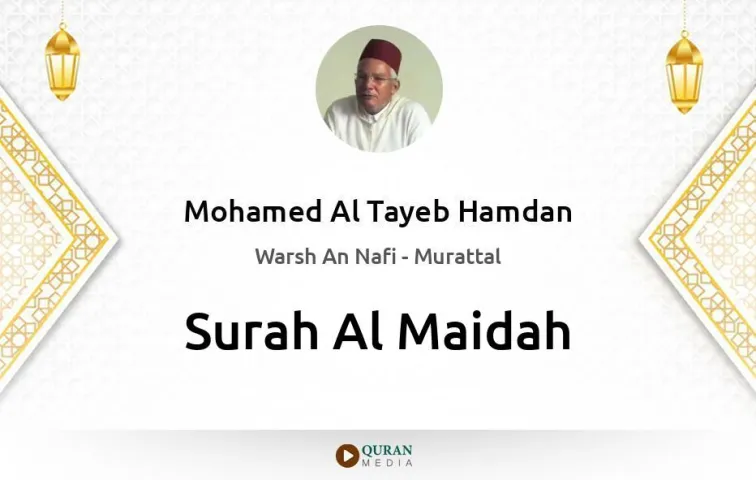 Surah Al-Maidah MP3 Mohamed Al Tayeb Hamdan