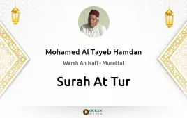 Surah At-Tur by Mohamed Al Tayeb Hamdan download & Listen — Warsh An Nafi